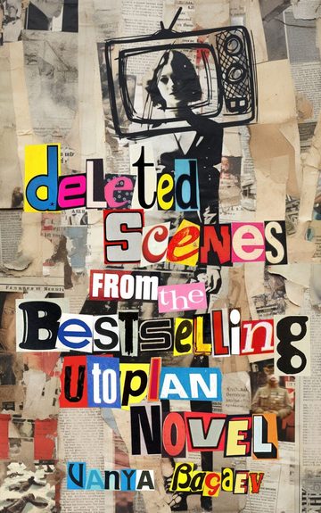 Cover of Deleted Scenes from the Bestselling Utopian Novel